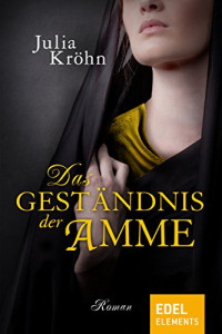 Julia Krohn — Das Geständnis der Amme