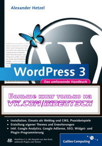 Alexander Hetzel — Alexander Hetzel WordPress 3 Das umfassende Ha