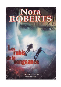 Roberts, Nora — Les rubis de la vengeance-Nora Roberts