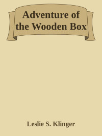 Leslie S. Klinger — Adventure of the Wooden Box