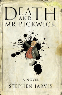 Stephen Jarvis — Death and Mr Pickwick