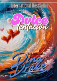Dina Drake — Dulce Tentación (Spanish Edition)
