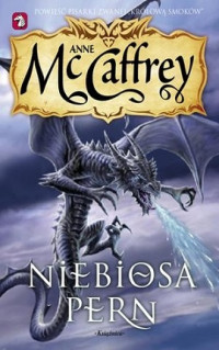 Anne McCaffrey — Niebiosa Pern