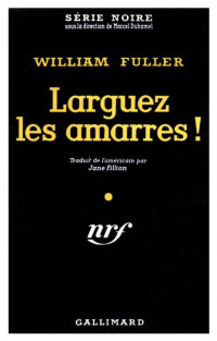 Larguez les amarres ! — William Fuller