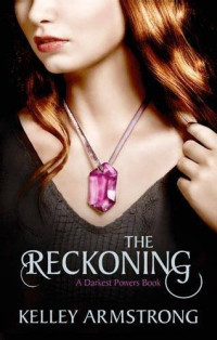 Kelley Armstrong — The Reckoning