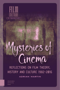 Adrian Martin — Mysteries of Cinema