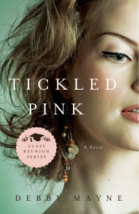 Mayne, Debby; — Tickled Pink: Class Reunion Series - Book 3