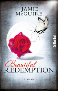 Jamie McGuire [McGuire, Jamie] — Beautiful Redemption: Roman (Maddox-Brüder 2) (German Edition)