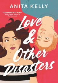 Anita Kelly — Love & Other Disasters