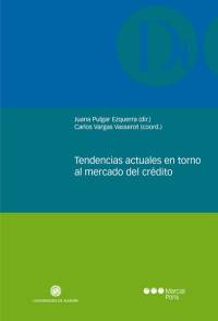 Pulgar Ezquerra, Juana; — Tendencias actuales en torno al mercado de crdito .