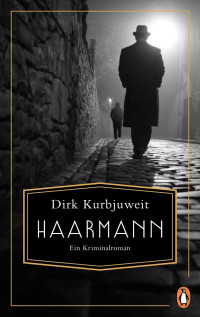 Kurbjuweit, Dirk — Haarmann