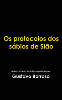 Gustavo Barroso — Os Protocolos dos Sábios de Sião