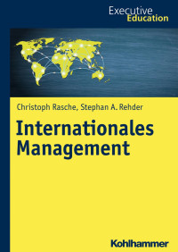 Christoph Rasche & Stephan A. Rehder — Internationales Management