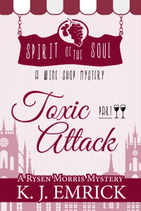 KJ Emrick — Spirit of the Soul Wine Shop 02-Toxic Attack