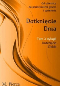 M. Pierce — Dotknięcie Dnia