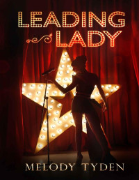 Melody Tyden — Leading Lady