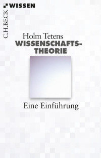 Tetens, Holm — Wissenschaftstheorie: Eine Einführung