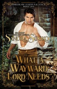 Sandra Sookoo. — What a Wayward Lord Needs