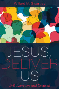 Willard M. Swartley; — Jesus, Deliver Us