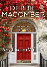 Debbie Macomber — Any Dream Will Do