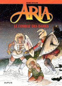 Michel Weyland — Aria – tome 9 – Le combat des Dames