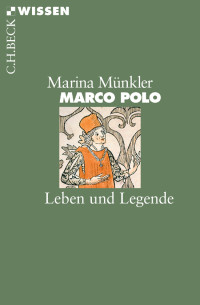 Marina Münkler; — Marco Polo