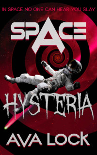 Ava Lock — Space Hysteria