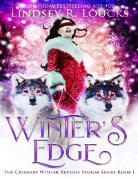 Lindsey R. Loucks — Winter's Edge (The Crimson Winter Reverse Harem Series Book 1)