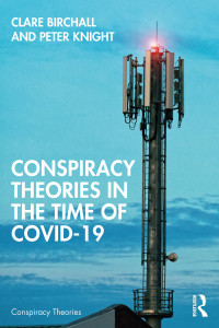 Clare Birchall;Peter Knight; — Conspiracy Theories in the Time of Covid-19