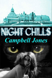 Jones, Bruce Elliot & Jones, April Campbell — NIGHT CHILLS: A Bracken and Bledsoe Paranormal Mystery