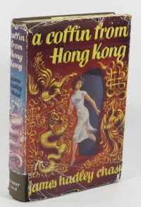 James Hadley Chase — 1962 - A Coffin From Hong Kong