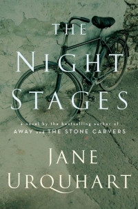 Urquhart, Jane — The Night Stages