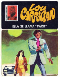 Lou Carrigan — Ella se llama «Twist»