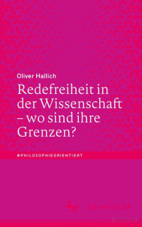 Oliver Hallich — Redefreiheit in der Wissenschaft – wo sind ihre Grenzen?