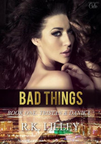 R. K. Lilley & KL — 01 - Bad Things