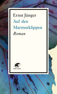 Ernst Jnger; — Auf den Marmorklippen