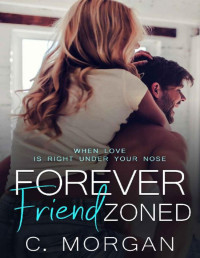 C. Morgan — Forever Friend Zoned