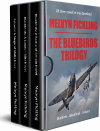 Fickling, Melvyn — The Bluebirds Trilogy · Box Set 1-3