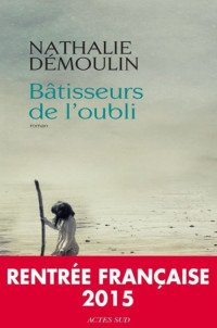 Demoulin Nathalie — Bâtisseurs de l'oubli