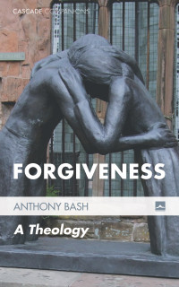 Anthony Bash; — Forgiveness