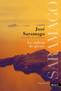 José Saramago — Le radeau de pierre