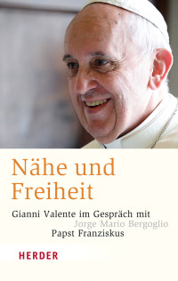 Valente, Gianni — Nähe und Freiheit