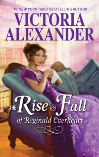 Alexander, Victoria   — The Rise And Fall Of Reginald Everheart (2017)