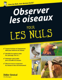 Didier SENECAL — Observer les oiseaux pour les Nuls