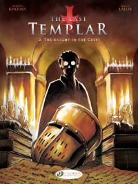 Raymond Khoury — The Last Templar - Volume 2 - The Knight in the Crypt