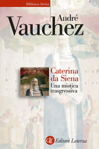 André Vauchez — Caterina da Siena