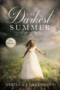 Rebecca J. Greenwood [Greenwood, Rebecca J.] — The Darkest Summer (Book Classic Retelling)