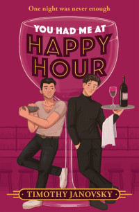 Timothy Janovsky — You Had Me at Happy Hour