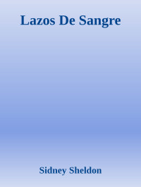 Sidney Sheldon — Lazos De Sangre