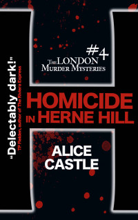Alice Castle [Castle, Alice] — Homicide in Herne Hill